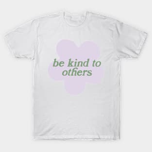 be kind T-Shirt